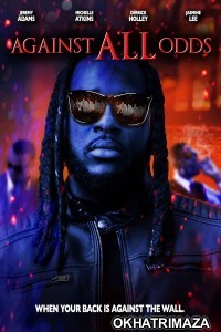 Against All Odds (2025) Hindi Dubbed And Subtitles