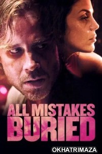 All Mistakes Buried (2015) ORG Hollywood Hindi Dubbed Movie