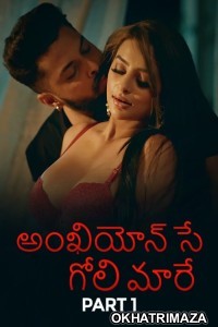 Ankhiyon Se Goli Maare (2025) Part 1 Ullu Telugu Hot Web Series
