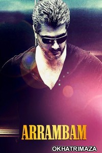 Arrambam (2013) ORG South Inidan Hindi Dubbed Movie