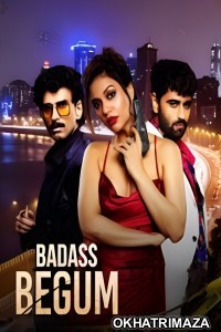 Badass Begum (2025) Season 1 Hindi Web Series
