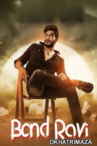 Bond Ravi (2022) ORG South Inidan Hindi Dubbed Movie