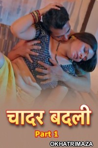 Chadar Badli (2025) S01 Part 1 Bullapp Hindi Hot Web Series