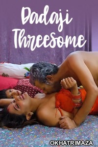 Dadaji Threesome (2025) GoddesMahi Hindi Hot Short Film