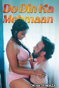 Do Din Ka Mehmaan (2025) Part 1 Ullu Hindi Hot Web Series