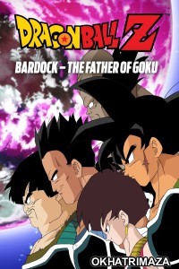 Dragon Ball Z Bardock The Father of Goku (1990) ORG Hollywood Hindi Dubbed Movie