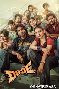 Dude (2025) ORG South Inidan Hindi Dubbed Movie