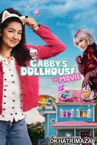 Gabbys Dollhouse The Movie (2025) ORG Hollywood Hindi Dubbed Movie