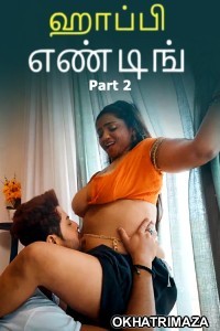 Happy Ending (2025) Part 2 Ullu Tamil Hot Web Series