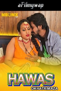 Hawas (2024) Neonx Hindi Hot Short Film