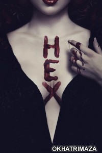 Hex (2018) ORG Hollywood Hindi Dubbed Movie