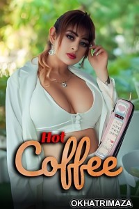 Hot Coffee (2025) S01 Part 1 Navrangott Hindi Hot Web Series