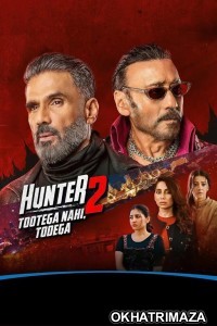 Hunter Tootega Nahi Todega (2025) Season 2 Hindi Web Series