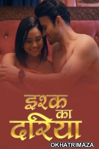 Ishq Ka Dariya (2025) S01 Part 1 Ratri Hindi Hot Web Series