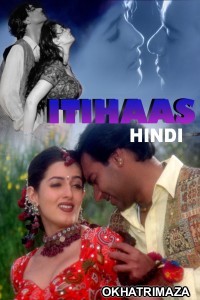 Itihaas (1997) Bollywood Hindi Movie