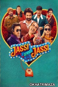 Jassi weds Jassi (2025) Bollywood Hindi Movie