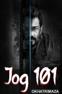 Jog 101 (2024) ORG South Inidan Hindi Dubbed Movie