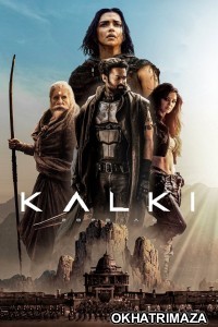 Kalki 2898 AD (2024) ORG South Inidan Hindi Dubbed Movie