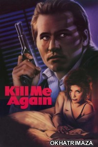 Kill Me Again (1989) ORG Hollywood Hindi Dubbed Movie