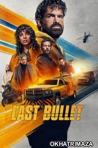Last Bullet (2025) ORG Hollywood Hindi Dubbed Movie