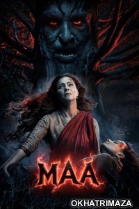 Maa (2025) Bollywood Hindi Movie