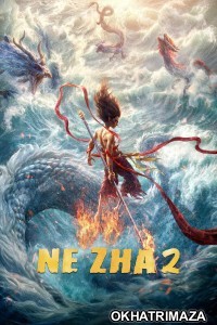 Ne Zha 2 (2025) ORG Hollywood Hindi Dubbed Movie