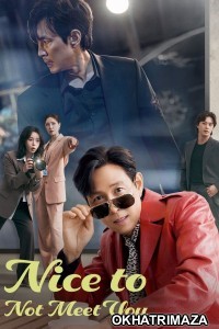 Nice To Not Meet You (2025) Season 1 EP01 Hindi Dubbed Web Series