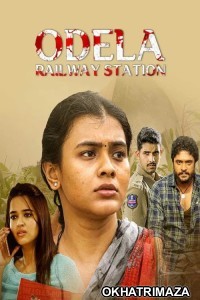 Odela Railway Station (2022) ORG South Inidan Hindi Dubbed Movie