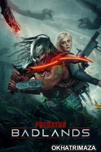 Predator Badlands (2025) Hollywood Hindi Dubbed Movie