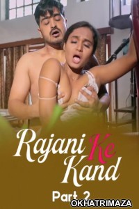 Rajani Ke Kand (2025) S01 Part 2 TeFlix Hindi Hot Web Series