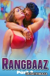 Rangbaaz (2025) S01 Part 2 Bullapp Hindi Hot Web Series