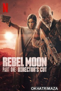 Rebel Moon Part 1 Directors Cut (2024) ORG Hollywood Hindi Dubbed Movie