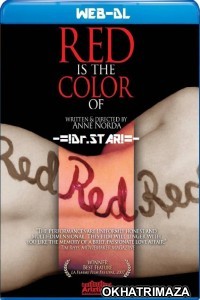 Red Is The Color of (2007) UNRATED Hollywood Hindi Dubbed Movies