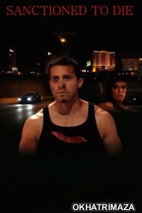 Sanctioned To Die (2011) ORG Hollywood Hindi Dubbed Movie