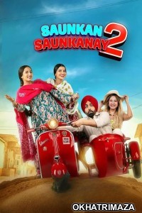Saunkan Saunkanay 2 (2025) Punjabi Movie