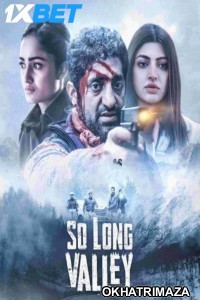 So Long Valley (2025) Bollywood Hindi Movie