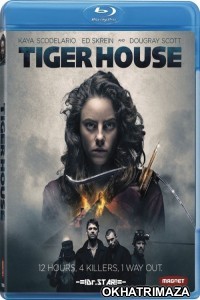 Tiger House (2015) Hollywood Hindi Dubbed Movie