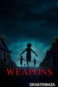 Weapons (2025) HQ Hollywood Hindi Dubbed Movie